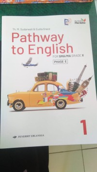 Image of PATHWAY TO ENGLISH KELAS X PHASE-E